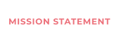 MISSION STATEMENT